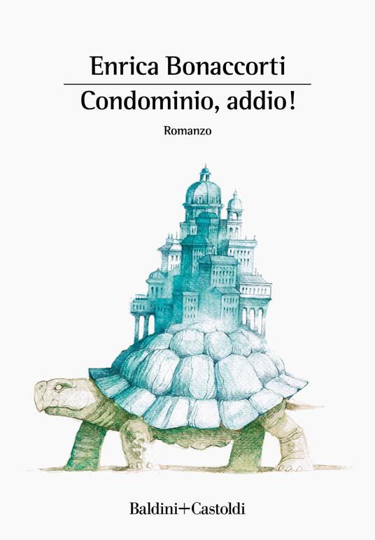 Condominio, addio! - Enrica Bonaccorti - copertina