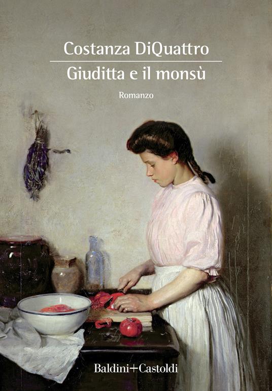 Giuditta e il Monsù - Costanza DiQuattro - copertina
