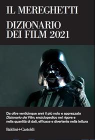 Il Mereghetti. Dizionario dei film 2021