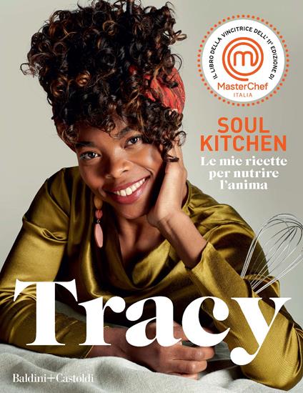 Soul Kitchen.  Le mie ricette per nutrire l’anima - Tracy - copertina