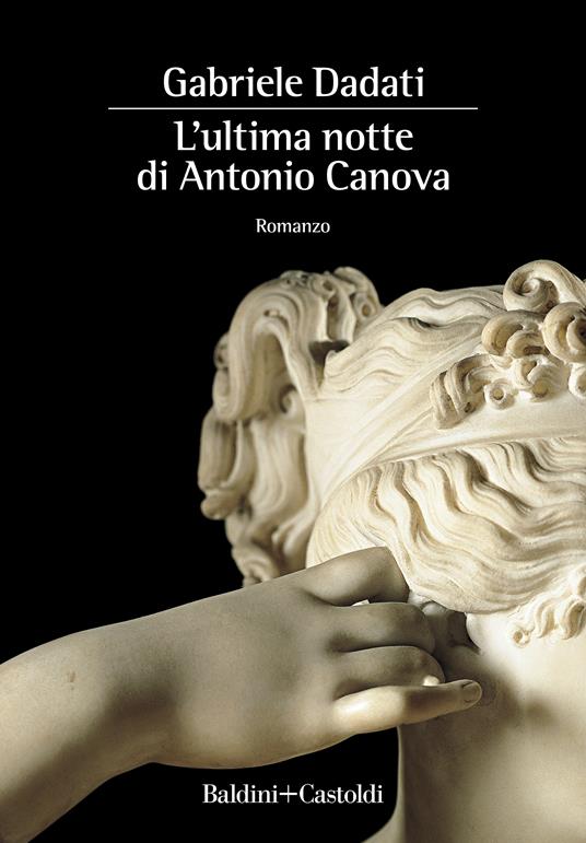 L' ultima notte di Antonio Canova - Gabriele Dadati - ebook
