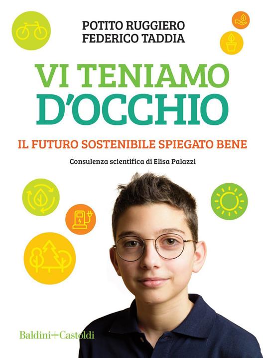 Vi teniamo d'occhio. Il futuro sostenibile spiegato bene - Potito Ruggiero,Federico Taddia - ebook