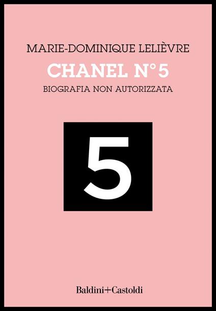 Chanel Nº 5. Biografia non autorizzata - Marie-Dominique Lelièvre - ebook