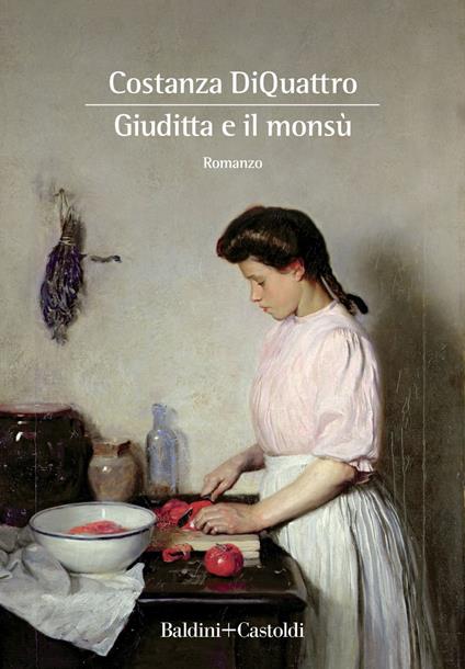 Giuditta e il Monsù - Costanza DiQuattro - ebook