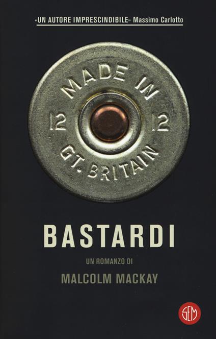 Bastardi - Malcolm MacKay - copertina