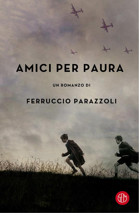 Amici per paura - Ferruccio Parazzoli - ebook
