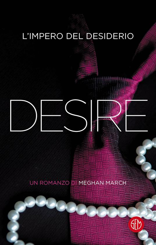 Desire. L'impero del desiderio - Meghan March,Cristina Proto - ebook