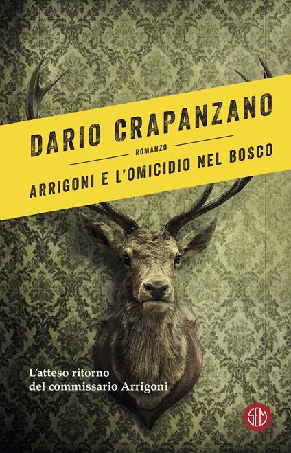 Arrigoni e l'omicidio nel bosco - Dario Crapanzano - ebook