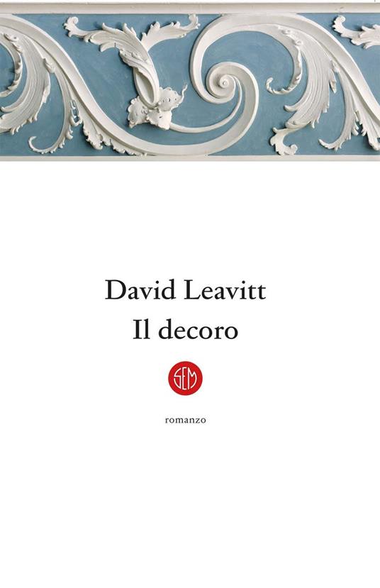 Il decoro - David Leavitt,Fabio Cremonesi,Alessandra Osti - ebook