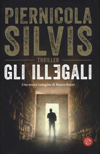 Gli illegali - Piernicola Silvis - copertina