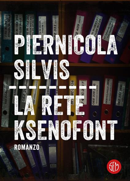 La rete Ksenofont - Piernicola Silvis - ebook