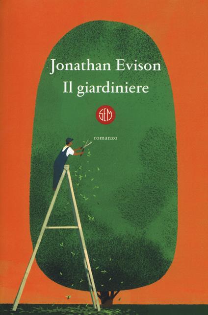 Il giardiniere - Jonathan Evison - copertina