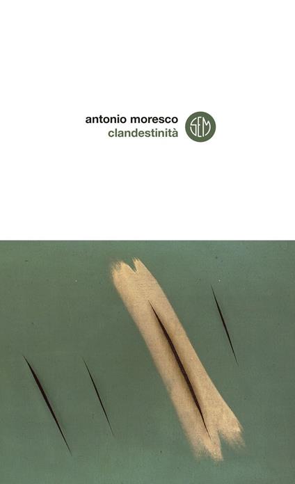 Clandestinità - Antonio Moresco - copertina