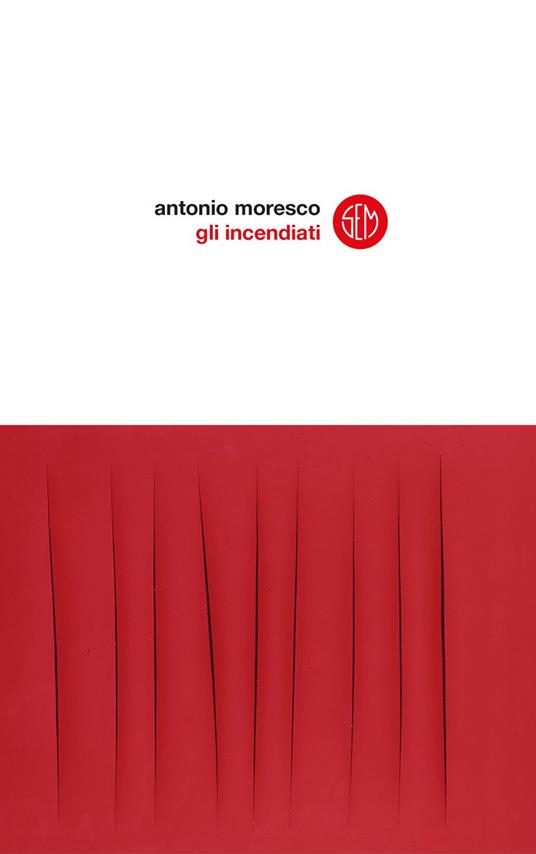 Gli incendiati - Antonio Moresco - copertina