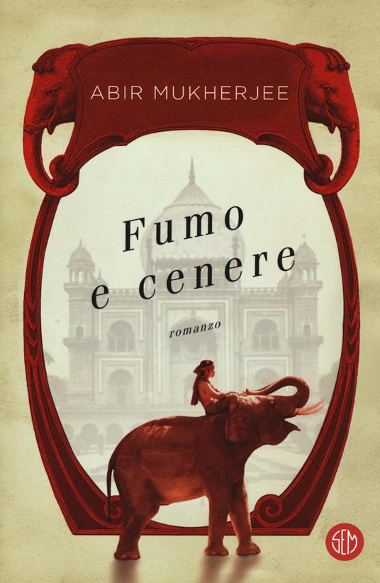 Fumo e cenere - Abir Mukherjee - copertina