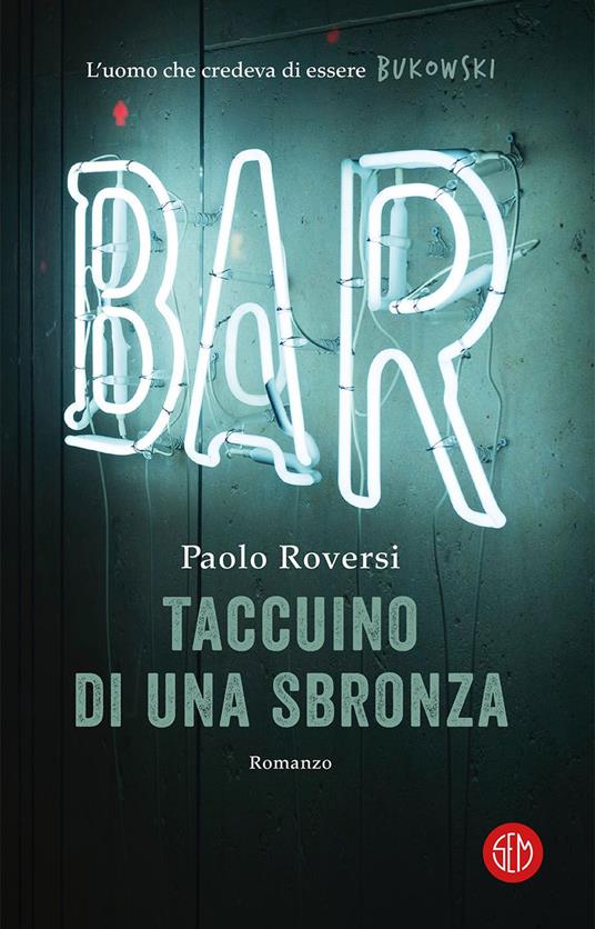 Taccuino di una sbronza - Paolo Roversi - ebook