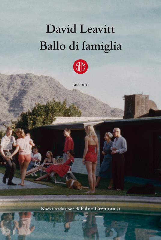 Ballo di famiglia - David Leavitt - Libro - SEM - | IBS