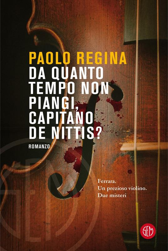 Da quanto tempo non piangi, capitano De Nittis? - Paolo Regina - ebook