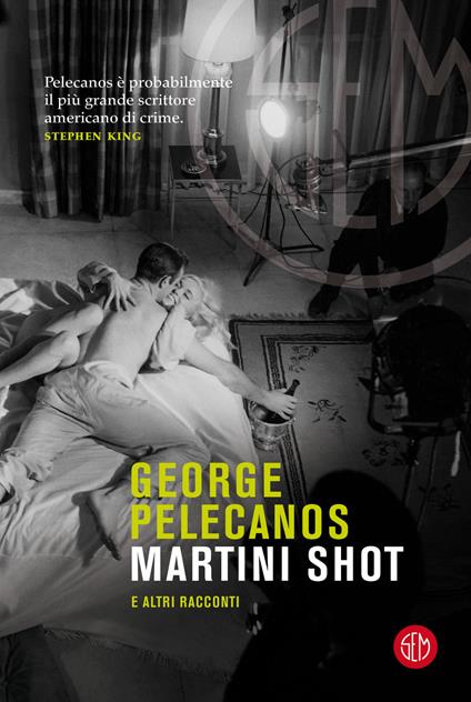 Martini Shot e altri racconti - George P. Pelecanos - copertina