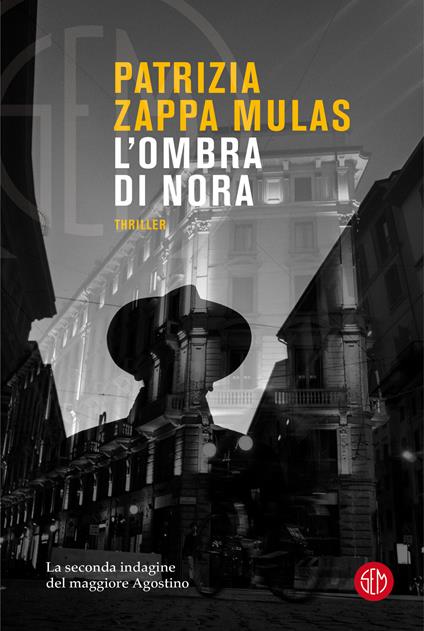 L'ombra di Nora. La seconda indagine del maggiore Agostino - Patrizia Zappa Mulas - copertina