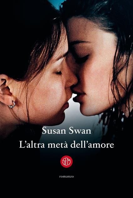 L' altra metà dell'amore - Susan Swan - copertina