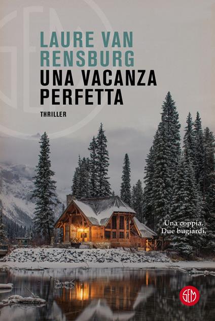 Una vacanza perfetta - Laure Van Rensburg,Maria Baiocchi,Anna Tagliavini - ebook