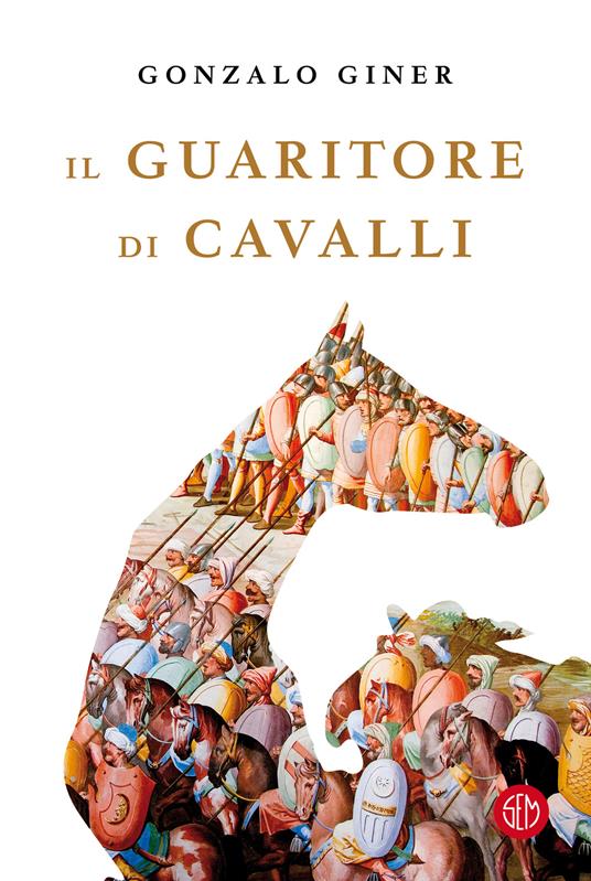 Il guaritore di cavalli - Gonzalo Giner - copertina