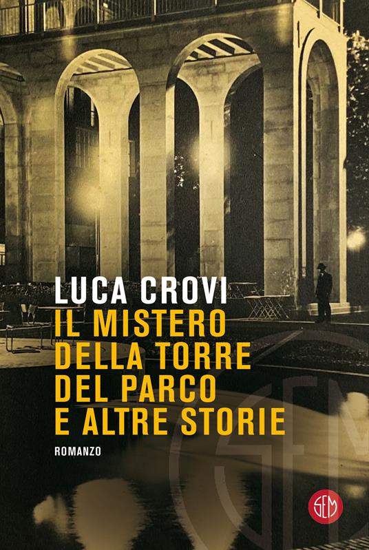 Il mistero della torre del parco e altre storie - Luca Crovi - copertina