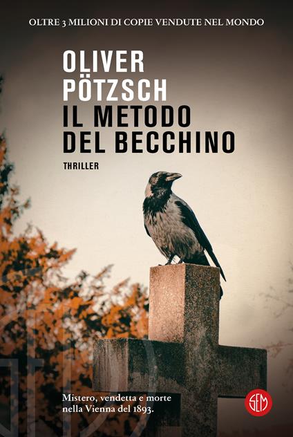 Il metodo del becchino - Oliver Pötzsch - copertina