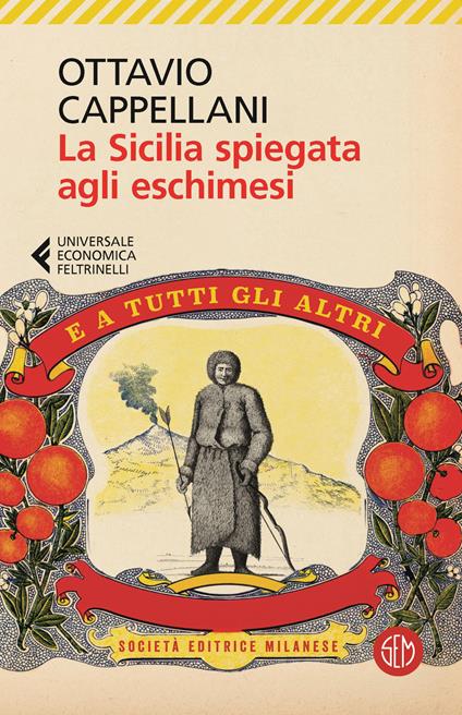 La Sicilia spiegata agli eschimesi. E a tutti gli altri - Ottavio Cappellani - copertina