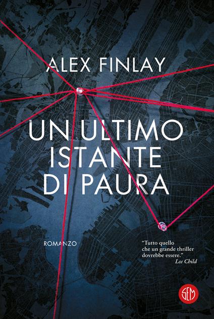 Un ultimo istante di paura - Alex Finlay - copertina