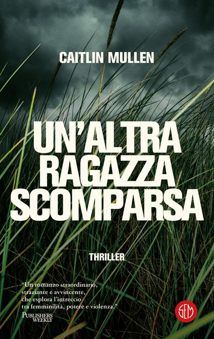 Un'altra ragazza scomparsa - Caitlin Mullen - copertina