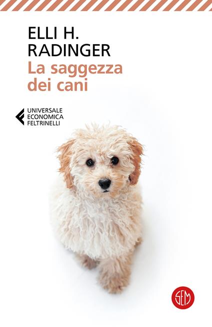 La saggezza dei cani. Lezioni di vita, amore e amicizia - Elli H. Radinger - copertina