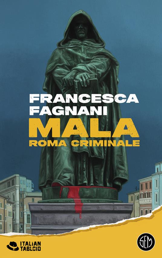 Mala. Roma criminale - Francesca Fagnani - copertina