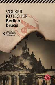 Libro Berlino brucia. Le indagini di Gereon Rath Volker Kutscher