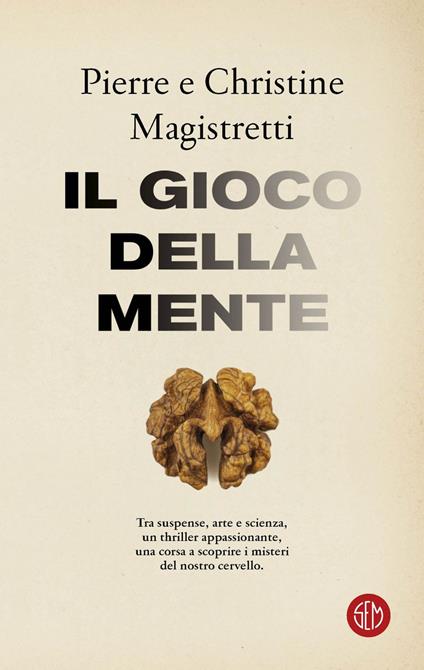 Il gioco della mente - Christine Magistretti,Pierre Magistretti,Marta Salaroli - ebook