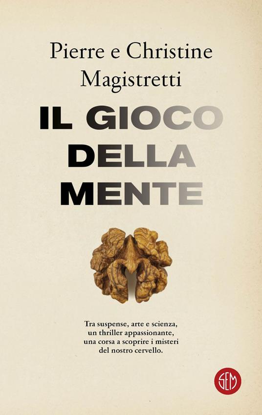 Il gioco della mente - Christine Magistretti,Pierre Magistretti,Marta Salaroli - ebook