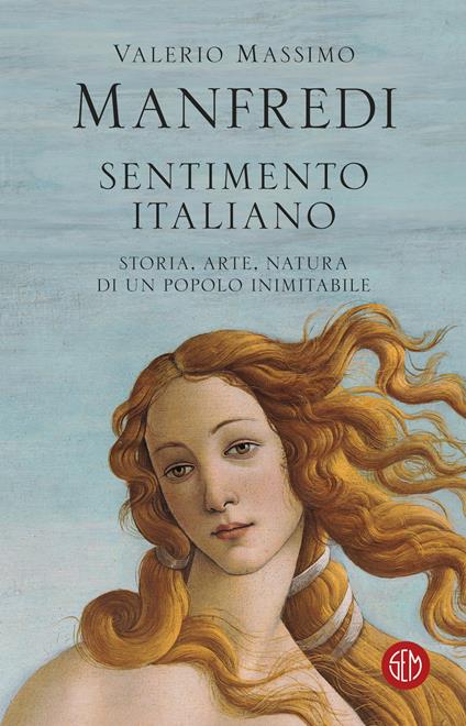 Sentimento italiano. Storia, arte, natura di un popolo inimitabile - Valerio Massimo Manfredi - copertina