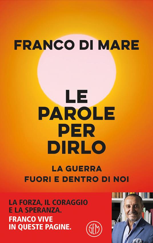 Le parole per dirlo. La guerra fuori e dentro di noi - Franco Di Mare - ebook