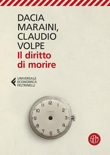 Il diritto di morire - Dacia Maraini,Claudio Volpe - copertina
