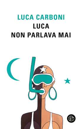 Libro Luca non parlava mai Luca Carboni
