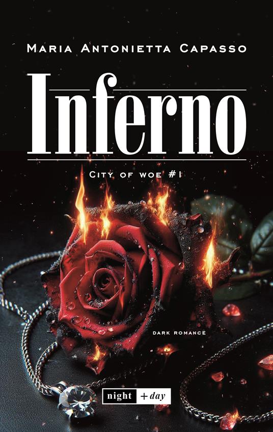 Inferno. City of Woe. Vol. 1. Dark mafia romance - Maria Antonietta Capasso - copertina