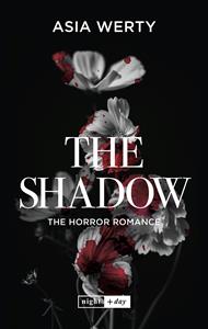 The Shadow. The horror romance. Ediz. italiana