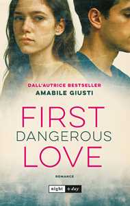 Libro First dangerous love Amabile Giusti