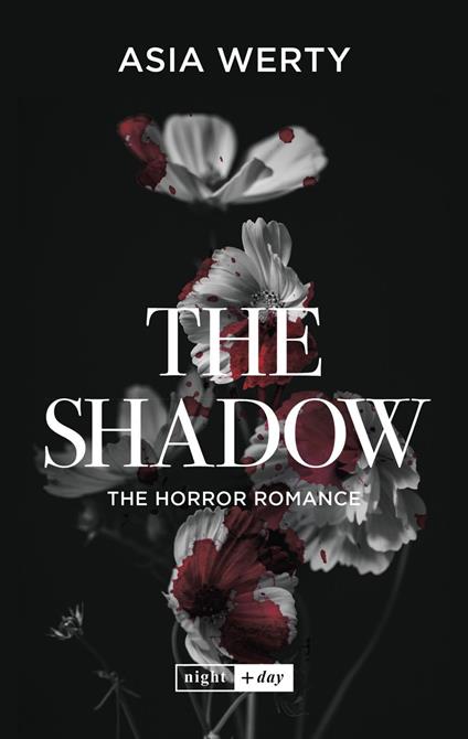 The Shadow. The horror romance. Ediz. italiana - Asia Werty - ebook