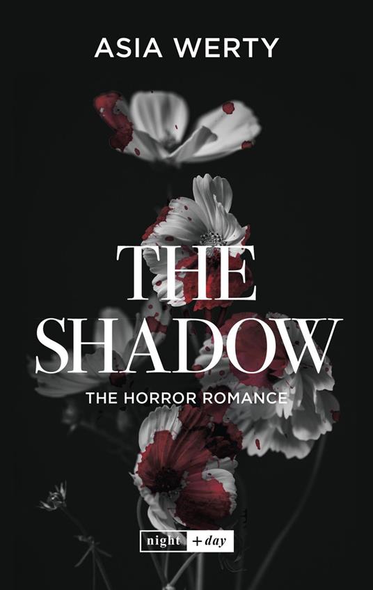 The Shadow. The horror romance. Ediz. italiana - Asia Werty - ebook