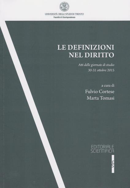 Le definizioni nel diritto. Atti delle Giornate di studio (30-31 ottobre 2015) - copertina