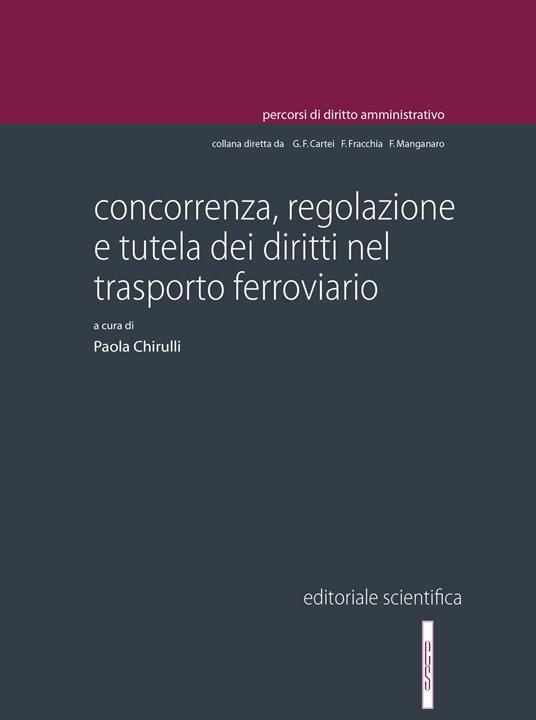 Concorrenza, regolazione e tutela dei diritti nel trasporto ferroviario - copertina