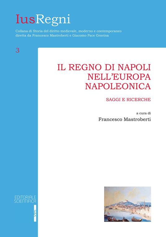 Il Regno di Napoli nell'Europa napoleonica. Saggi e ricerche - copertina