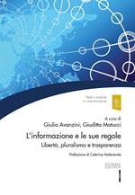 L' informazione e le sue regole. Libertà, pluralismo e trasparenza